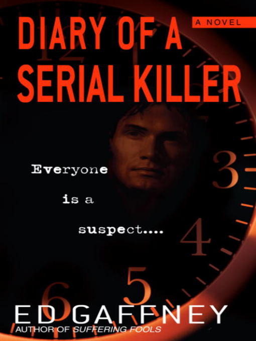 Title details for Diary of a Serial Killer by Ed Gaffney - Available